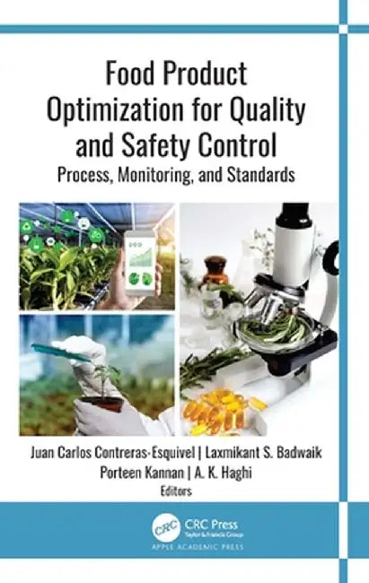 Food Product Optimization for Quality and Safety Control: Process, Monitoring, and Standards by Juan Contreras-Esquivel