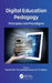Digital Education Pedagogy: Principles and Paradigms by Souvik Pal