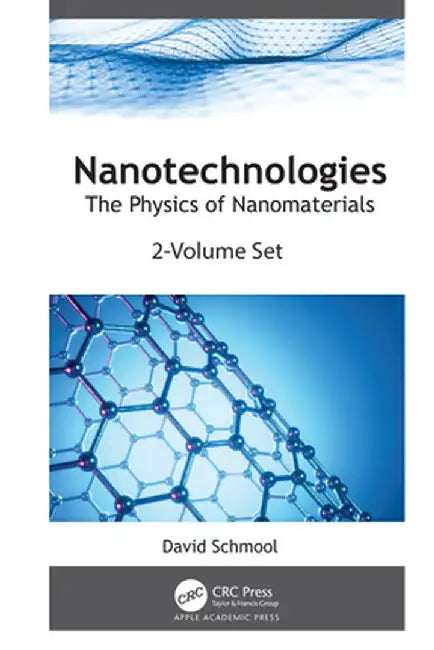 Nanotechnologies: The Physics of Nanomaterials (2-Volume Set) by David Schmool