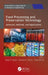 Food Processing and Preservation Technology: Advances, Methods, and Applications by Megh R. Goyal