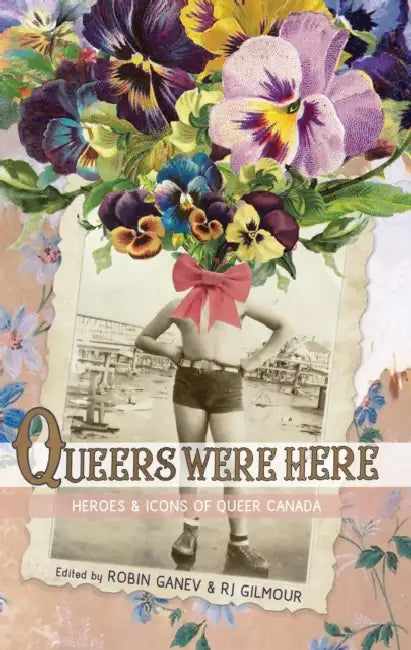 Queers Were Here by Robin Ganev, Richard Gilmour