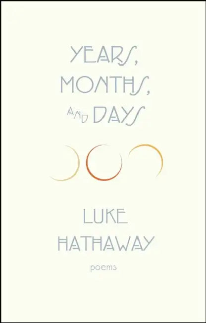 Years, Months, and Days: Second Edition by Luke Hathaway