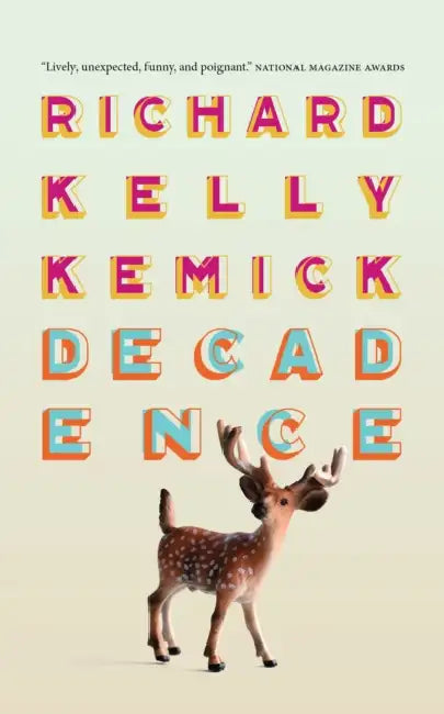 Decadence by Richard Kelly Kemick