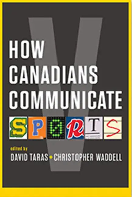 How Canadians Communicate by Christopher Waddell