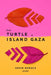 From Turtle Island to Gaza by David Groulx
