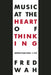 Music at the Heart of Thinking: Improvisations 1-170 by Fred Wah
