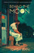 Behind the Moon by Anosh Irani
