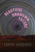 Beautiful Unknown Future by Taryn Hubbard
