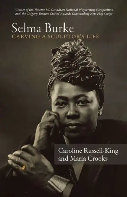 Selma Burke: Carving a Sculptor's Life by Caroline Russell-King, Maria Crooks