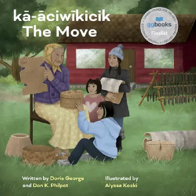 Kā-āciwīkicik / The Move by Doris George
