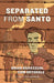 Separated from Santo: The True Story of an Italian-Canadian Internee During the Second World War by Brian Barazzuol