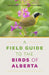 A Field Guide to the Birds of Alberta by David R. Scott, Gavin McKinnon