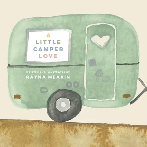A Little Camper Love by Rayna Meakin