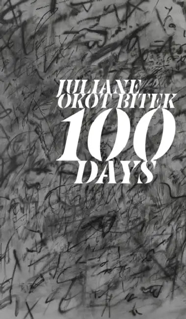 100 Days by Juliane Okot Bitek, Cecily Nicholson