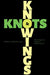 Knowings and Knots: Methodologies and Ecologies in Research-Creation by Natalie Loveless, Carolina Cambre, Owen Chapman