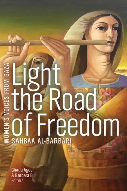 Light the Road of Freedom by Sahbaa Al-Barbari