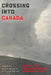 Crossing Into Canada: Stories from Two Generations of Us War Resisters by Alison Mountz