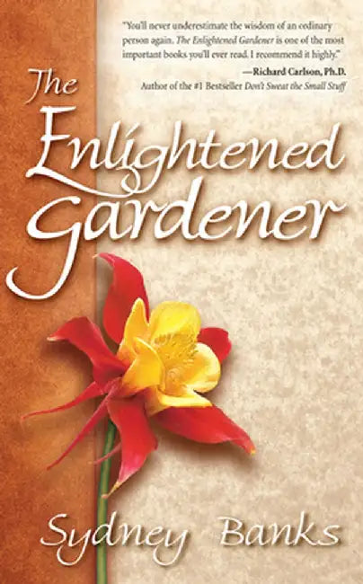 The Enlightened Gardener by Sydney Banks