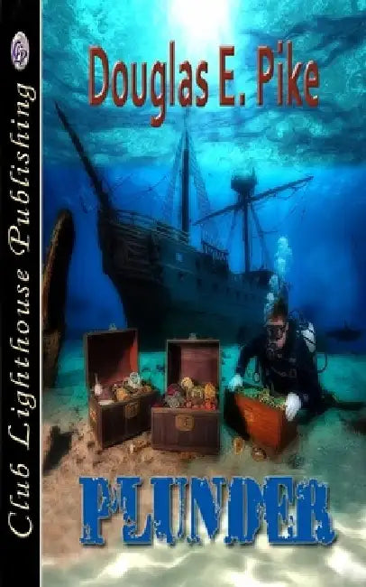 Plunder by Douglas E. Pike