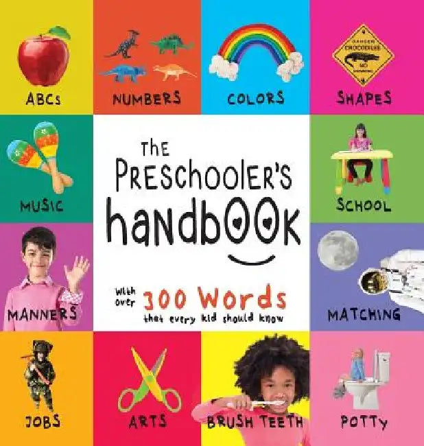 Preschooler's Handbook: ABC's, Numbers, Colors, Shapes, Matching, School, Manners, Potty and Jobs, with 300 Words…
