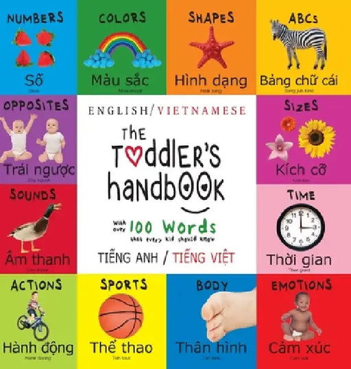 The Toddler's Handbook: Bilingual (English / Vietnamese) (Tiếng Anh / Tiếng Việt) Numbers, Colors, Shapes, Sizes, ABC Animal by Dayna Martin