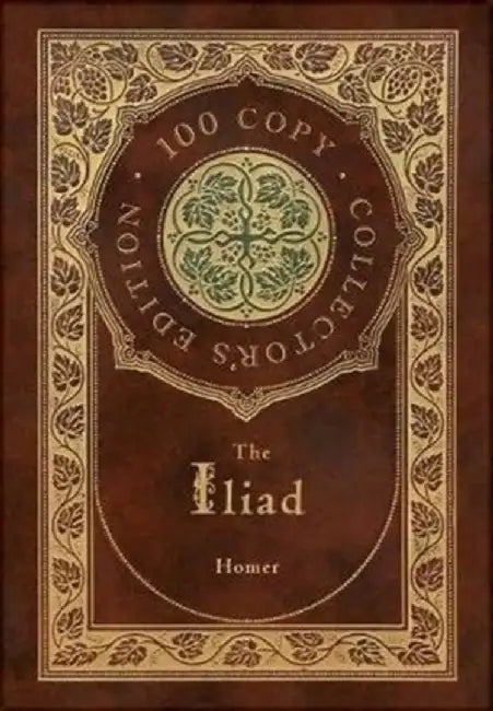 The Iliad (100 Copy Collector's Edition) by Homer