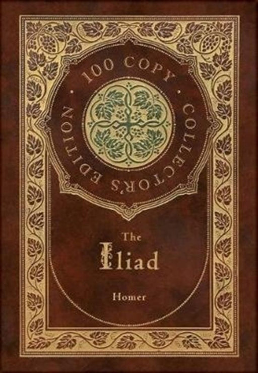 The Iliad (100 Copy Collector's Edition) by Homer