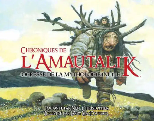 Chroniques de l'Amautalik by Neil Christopher