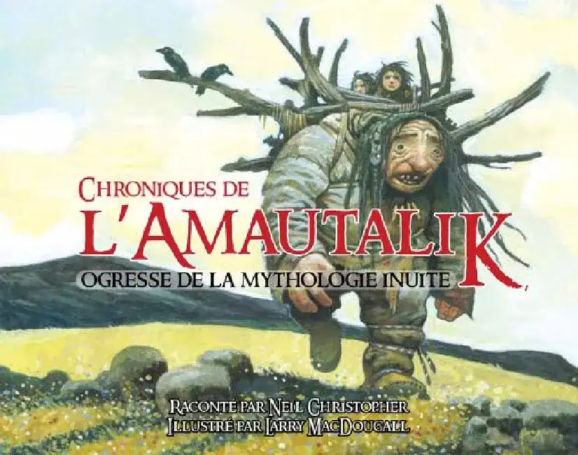Chroniques de l'Amautalik by Neil Christopher