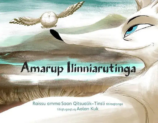Lesson for the Wolf (Inuktitut) by Rachel Qitsualik-Tinsley