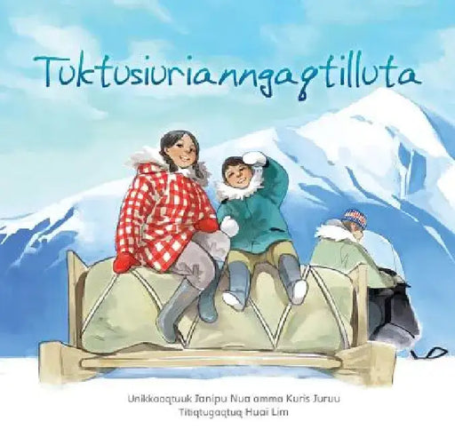 Our First Caribou Hunt (Inuktitut) by Chris Giroux
