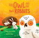 The Owl and the Two Rabbits by Sammurtok, Nadia