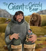 The Giant and the Grizzly Bear by Rosemarie Avrana Meyok