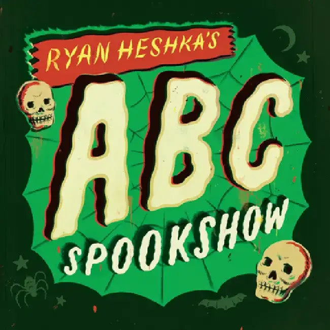 Ryan Heshka's ABC Spookshow by Ryan Heshka