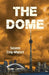 The Dome by Suzanne Craig-Whytock