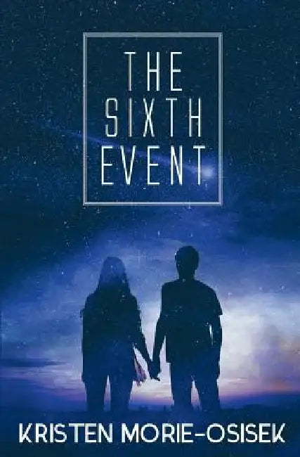 The Sixth Event by Kristen Morie-Osisek