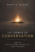 The Power of Conversation: How the World's Oldest Technology Fuels Progress by Brady G. Wilson