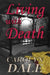 Living With Death by Carolyn Dale