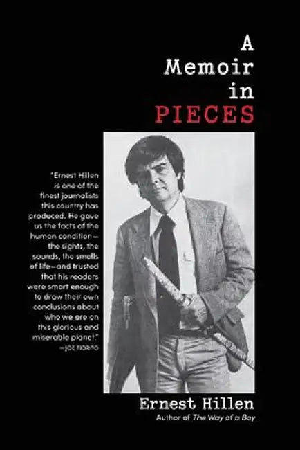 A Memoir in Pieces by Ernest Hillen