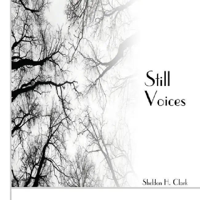 Still Voices by Sheldon H. Clark