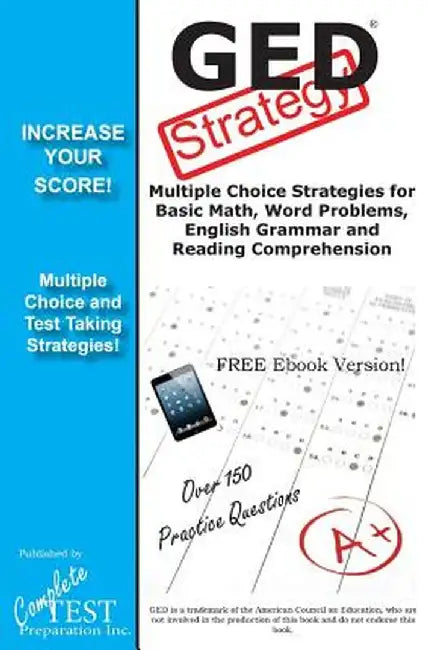 GED Test Strategy: Winning Multiple Choice Strategies for the GED Test by Complete Test Preparation Inc
