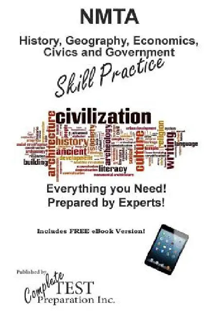 NMTA History, Geography, Economics, Civics and Government Skill Practice by Complete Test Preparation Inc