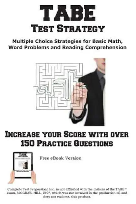 Tabe Test Strategy!: Winning Multiple Choice Strategies for the Tabe Test! by Complete Test Preparation Inc