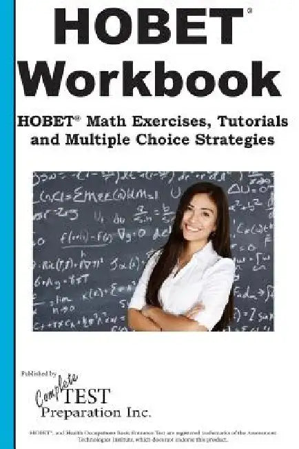 HOBET Math Workbook: HOBET(R) Math Exercises, Tutorials and Multiple Choice Strategies by Complete Test Preparation Inc