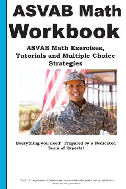 ASVAB Math Workbook: ASVAB Math Exercises, Tutorials and Multiple Choice Strategies by Complete Test Preparation Inc