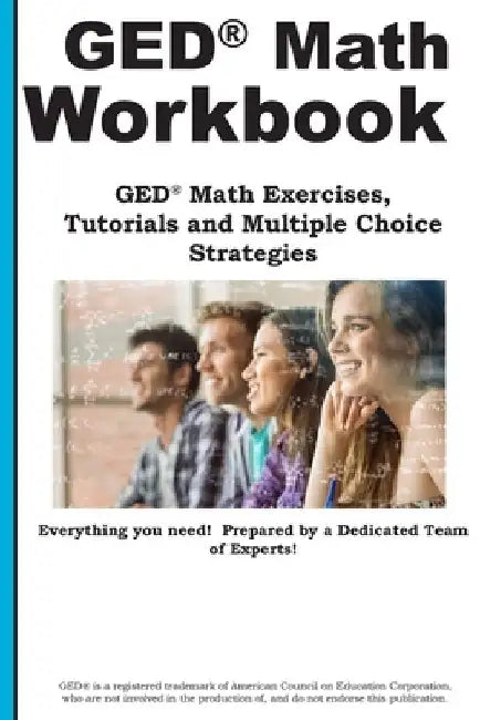 GED Math Workbook: GED Math Exercises, Tutorials and Multiple Choice Strategies by Complete Test Preparation Inc
