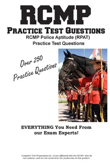 Rcmp Practice!: Rcmp Police Aptitude (Rpat) Practice Test Questions by Complete Test Preparation Inc