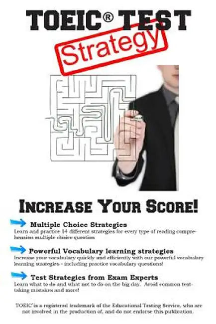 Toeic Test Strategy: Winning Multiple Choice Strategies for the Toeic(r) Exam by Complete Test Preparation Inc
