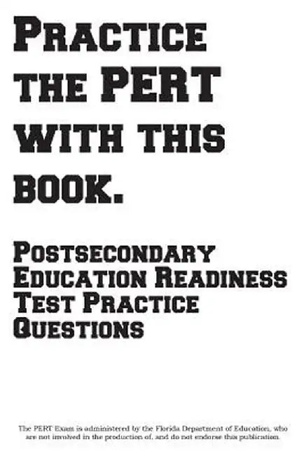 Practice the Pert with This Book!: Postsecondary Education Readiness Test Practice Questions by Complete Test Preparation Inc