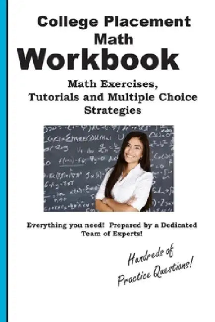 College Placement Math Workbook by Complete Test Preparation Inc
